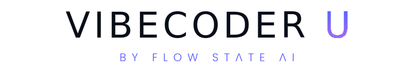 VibeCoder U by Flow State AI